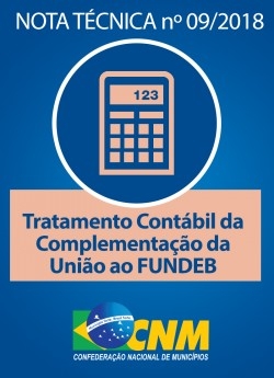 Nota técnica da CNM orienta a contabilização da complementação do Fundeb